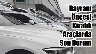 Kiralık Araçlara Yoğun İlgi