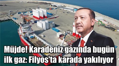 Müjde! Karadeniz gazında bugün ilk gaz: Filyos'ta karada yakılıyor