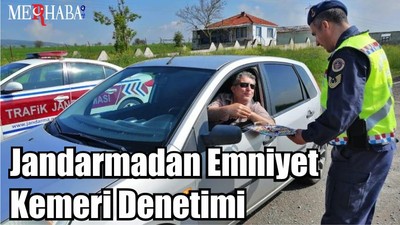 Jandarmadan Emniyet Kemeri Denetimi