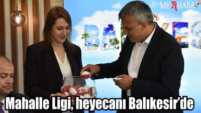 Mahalle Ligi, heyecanı Balıkesir’i sardı