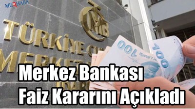 Merkez Bankası Faiz Kararı