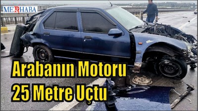 Arabanın Motoru 25 Metre Uçtu