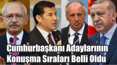 Cumhurbaşkanı Adaylarının Konuşma Sıraları Belli Oldu