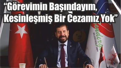 Başkan Yavaş “ Görevimin Başındayım Kesinleşmiş Bir Cezamız Yok”