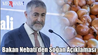 Bakan Nebati’den Soğan Açıklaması