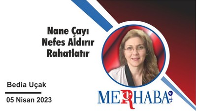 Nane Çayı Nefes Aldırır Rahatlatır