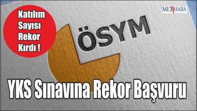 YKS Sınavına Rekor Başvuru