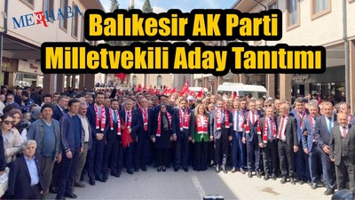 AK Parti Milletvekili Aday Tanıtımı
