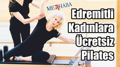 Edremitli Kadınlara Ücretsiz Pilates