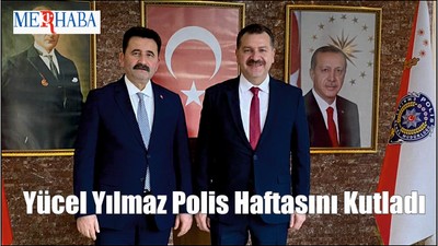 Yücel Yılmaz Polis Haftasını Kutladı