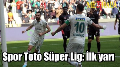Spor Toto Süper Lig: İlk yarı