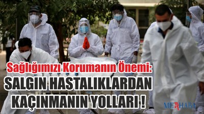 Salgın Hastalıklardan Nasıl Kaçarız
