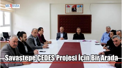 Savaştepe ÇEDES Projesi İçin Bir Arada