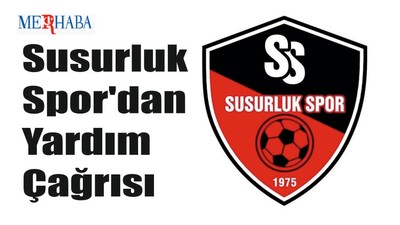 Susurluk Spor'dan Yardım Çağrısı