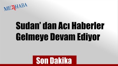 Sudanda Can Kaybı Fazla
