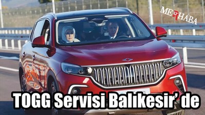 Balıkesirde TOGG Servisi