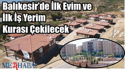 Balıkesir’de İlk Evim Kurası