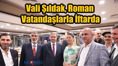 Vali Şıldak Roman Vatandaşlarla