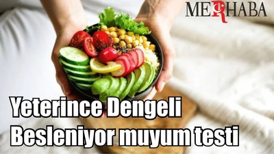 Yeterince Dengeli Besleniyor muyum testi