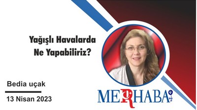 Yağışlı Havalarda Ne Yapabiliriz?