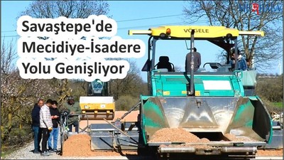 Savaştepe'de Yol Genişliyor