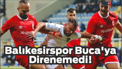 Balıkesirspor Buca’ya Direnemedi!