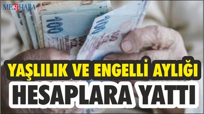 Yaşlılık Aylıkları Yattı