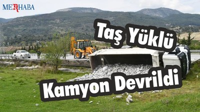 Taş yüklü kamyon devrildi