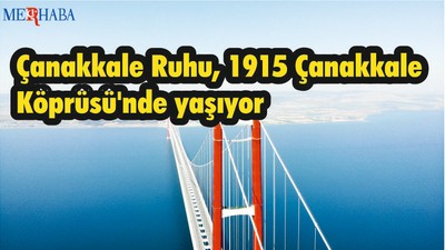 Çanakkale Ruhu, 1915 Çanakkale Köprüsü'nde yaşıyor