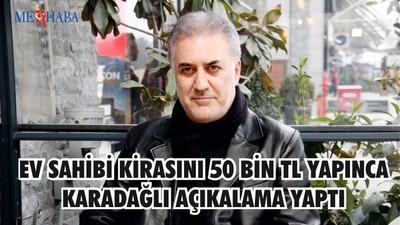 Karadağlı'nın Kirası 55 Bin TL