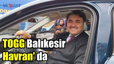 TOGG Balıkesir Havran' da