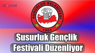 Susurluk Gençlik Festivali Düzenliyor