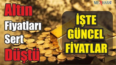 Altın Fiyatları Sert Düştü