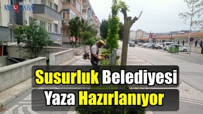 Susurluk Belediyesi Yaza Hazırlanıyor