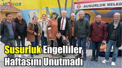 Susurluk Engelliler Haftasını Unutmadı