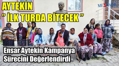 Aytekin ” İlk Turda Bitecek ”