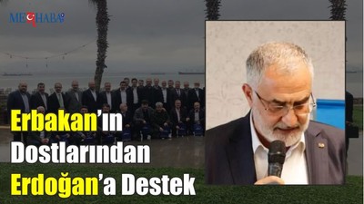 Erbakan’ın Dostlarından Erdoğan’a Destek