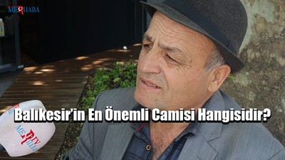 Balıkesir’in En Ünlü Camisi