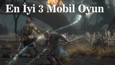 En İyi 3 Mobil Oyun