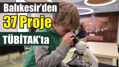 Balıkesir’den 37 Proje TÜBİTAK’ta