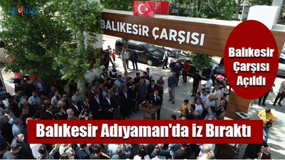 Balıkesir Adıyaman'da İz Bıraktı