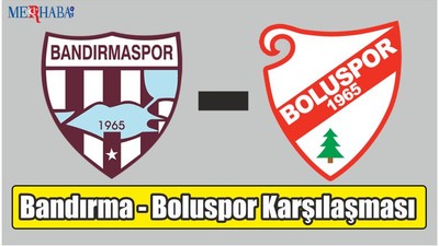 Bandırma - Boluspor Karşılaşması
