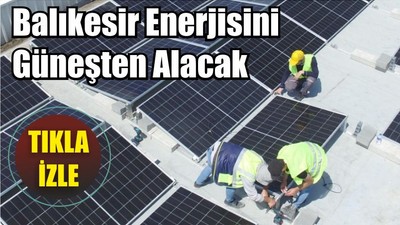 Büyükşehir Enerjisini Güneşten Alacak