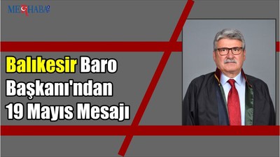 Balıkesir Baro Başkanı'ndan 19 Mayıs Mesajı