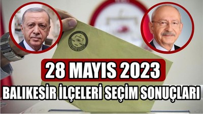 Balıkesir İlçeleri Seçim Sonuçları