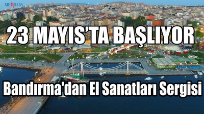 Bandırma'dan El Sanatları Sergisi