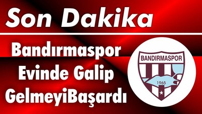 Bandırmaspor Evinde Galip