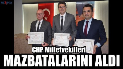 CHP Milletvekilleri Mazbatalarını Aldı