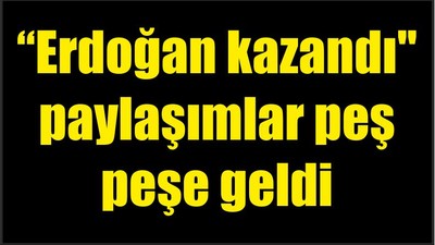 Erdoğan Kazandı