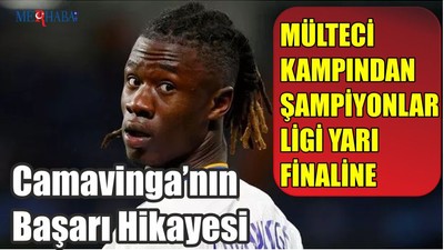 Camavinga’nın Başarı Hikayesi